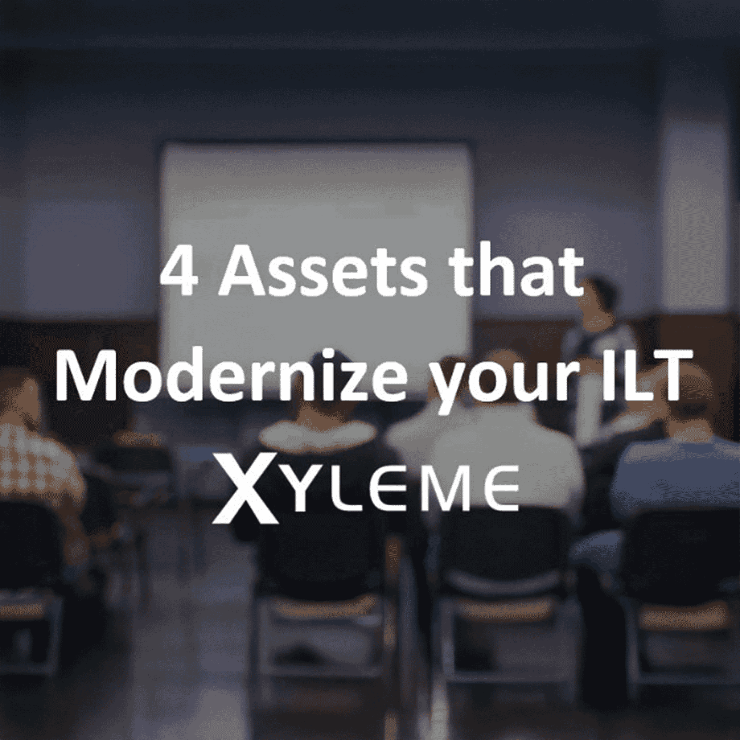 4 Assets that Modernize your ILT Hero