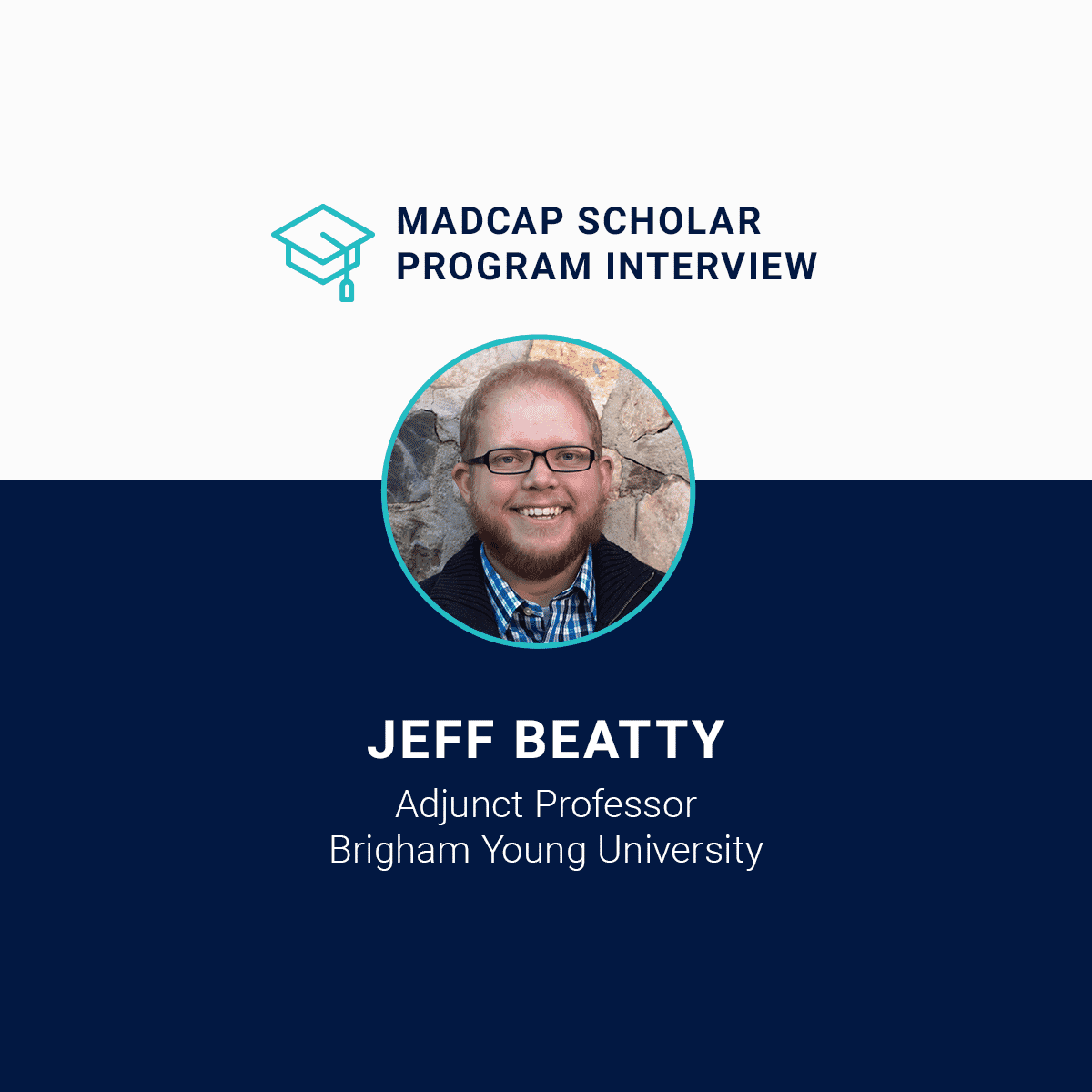 MadCap Scholar Program Interview Jeff Beatty