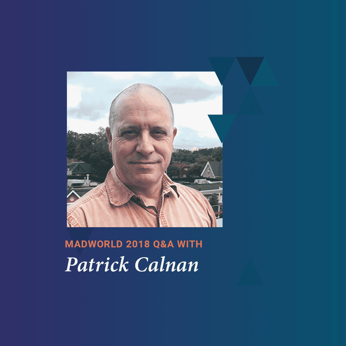 MadWorld 2018 San Diego Speaker Patrick Calnan