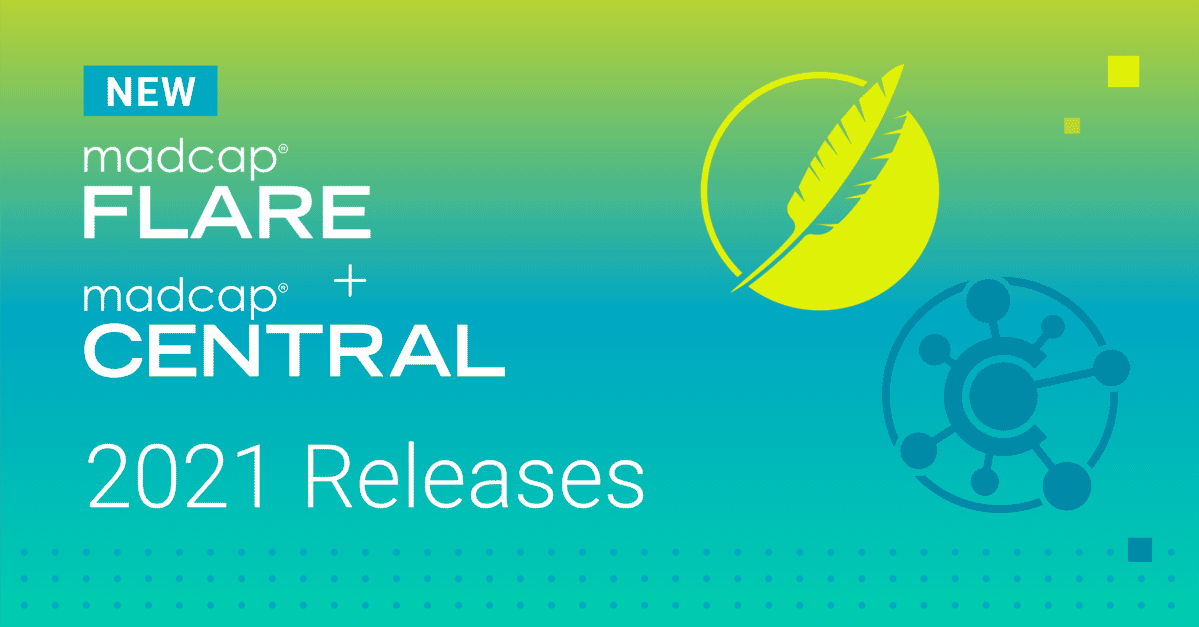 The MadCap Central April 2021 Release, and MadCap Flare 2021 Adds a New