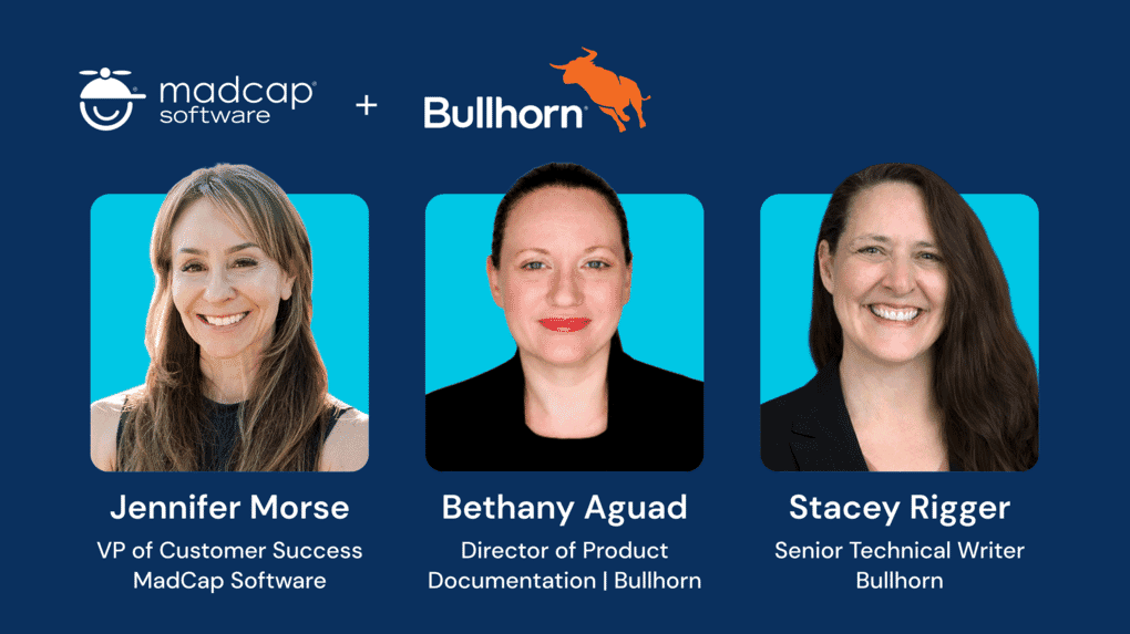 Customer spotlight speakers from MadCap Software and Bullhorn: Jennifer Morse, Bethany Aguad, and Stacey Rigger