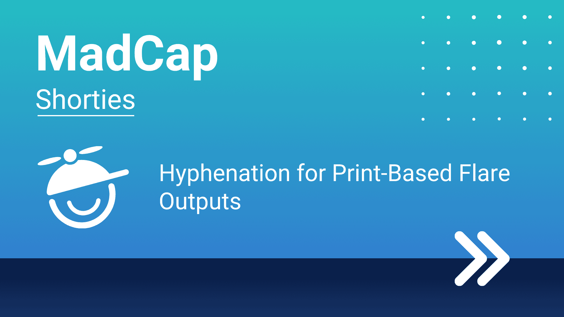 MadCap Shorties: Hyphenation for Print-Based Flare Outputs Thumbnail